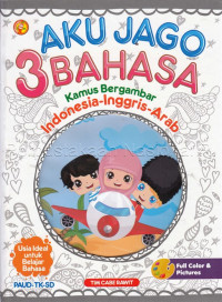 Image of Aku jago 3 bahasa : kamus bergambar Indonesia-Inggris-Arab