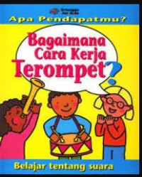 Image of Apa Pendapatmu Cara Kerja Terompet