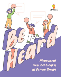 Image of Be Heard, Menguasai Seni Berbicara