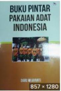 Image of Buku Pintar Pakaian Adat Indonesia