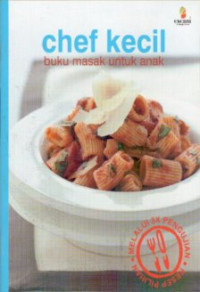 Image of Chef Kecil: Buku masak untuk anak