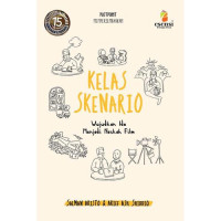 Image of Kelas Skenario , Wujudkan Ide Menjadi Naskah Film